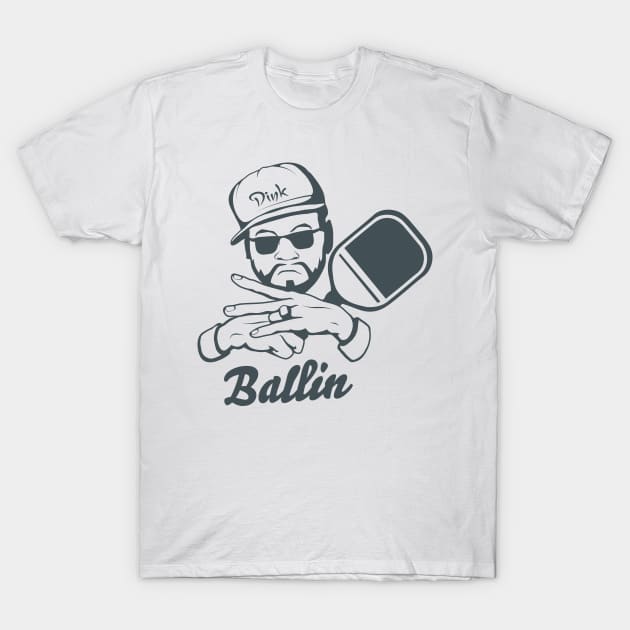 Pickleball - Dink Ballin T-Shirt by RykeDesigns